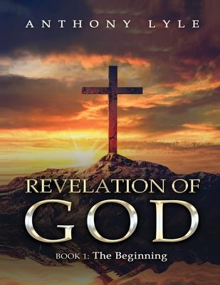 Revelation of God: Book 1: The Beginning