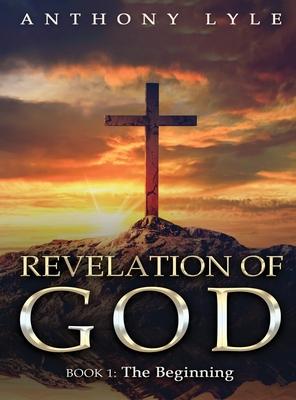 Revelation of God: Book 1: The Beginning