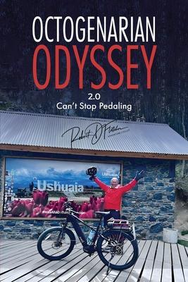 Octogenarian Odyssey Part 2: Can't Stop Pedaling