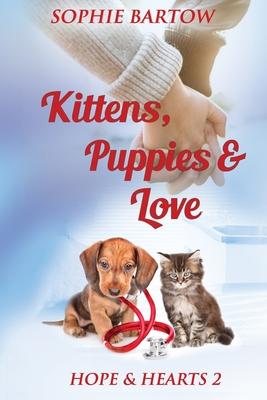 Kittens, Puppies & Love: A Small-Town, Slow-Burn Mystery Romance