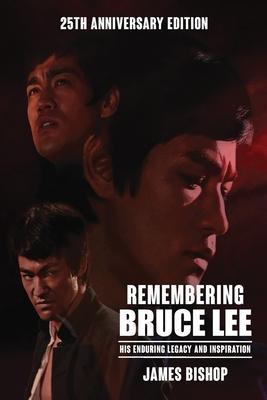 Remembering Bruce Lee: His Enduring Legacy and Inspiration