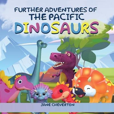 Further Adventures Of The Pacific Dinosaurs