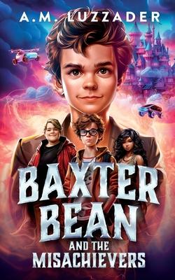 Baxter Bean and the Misachievers Subscription