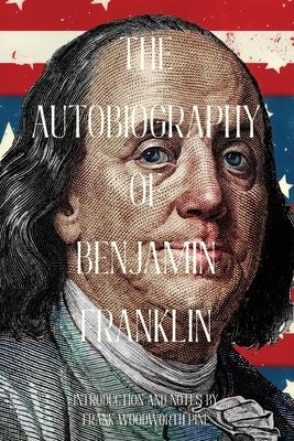 The Autobiography of Benjamin Franklin (Warbler Classics Annotated Edition) Subscription