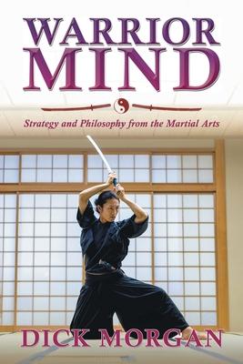 Warrior Mind: Strategy and Philosophy from the Martial Arts Subscription