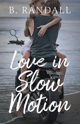 Love in Slow Motion