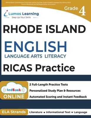 Rhode Island Comprehensive Assessment System Test Prep: Grade 4 English Language Arts Literacy (ELA) Practice Workbook and Full-length Online Assessme Subscription