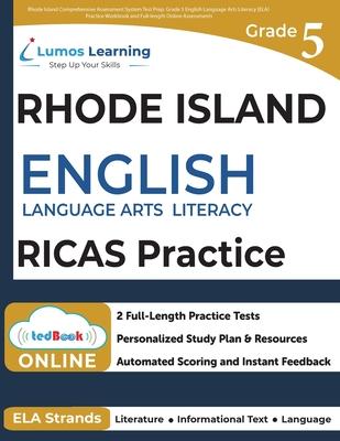 Rhode Island Comprehensive Assessment System Test Prep: Grade 5 English Language Arts Literacy (ELA) Practice Workbook and Full-length Online Assessme