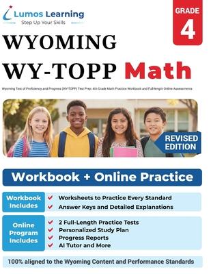 Wyoming Test of Proficiency and Progress (WY-TOPP) Test Prep: 4th Grade Math Practice Workbook and Full-length Online Assessments: WY-TOPP Study Guide