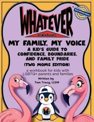 My Family, My Voice: A Kid's Guide to Confidence, Boundaries, and Family Pride (Two Moms Edition) Subscription