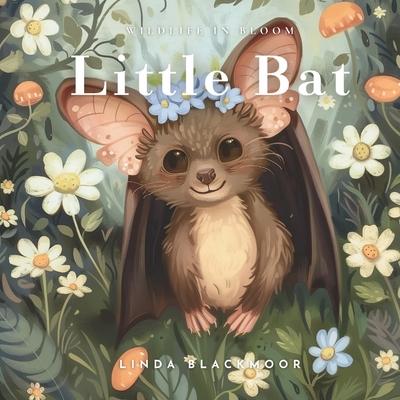 Little Bat: Educational Children's Picture Book About Bats Filled With Real Photos, Art, & Bat Facts