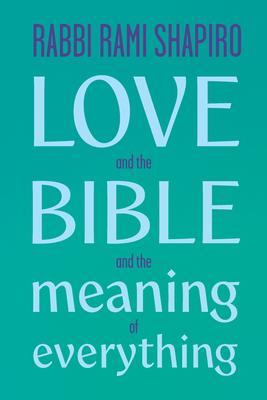 Love and the Bible: And the Meaning of Everything Subscription