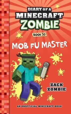 Diary of a Minecraft Zombie Book 30: Mob Fu Master Subscription