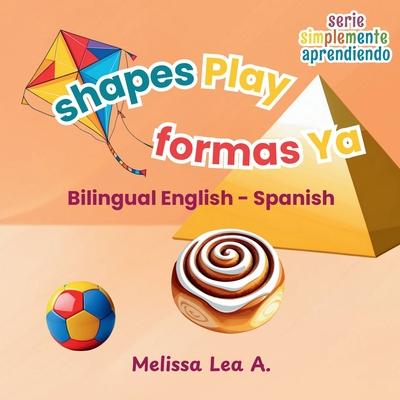 shapes Play formas Ya: Bilingual English - Spanish Subscription