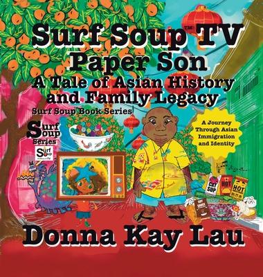 Surf Soup TV Paper Son A Tale of Asian History and Family Legacy: A Journey Through Asian Immigration and Identity Subscription