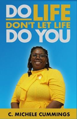 Do Life Don't Let Life Do You Subscription