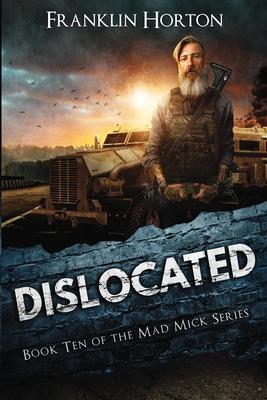 Dislocated: Book Ten in the Mad Mick Series Subscription