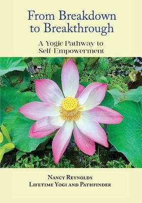 From Breakdown to Breakthrough: A Yogic Pathway to Self-Empowerment Subscription