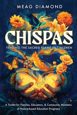 Chispas: A Toolkit for Families, Educators, & Community Members of Nature-based Education Programs Subscription
