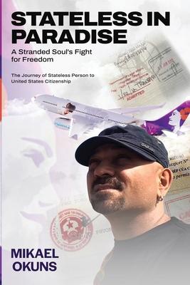 Stateless in Paradise: A Stranded Souls Fight for Freedom Subscription