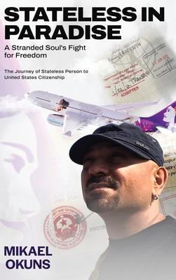 Stateless in Paradise: A Stranded Souls Fight for Freedom Subscription