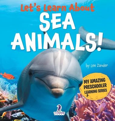 Let's Learn About Sea Animals!: My First Book About Sea Animals for Preschoolers (Ages 3-5) Subscription