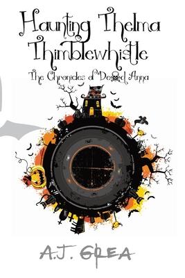 Haunting Thelma Thimblewhistle: The Chronicles of Dead Anna Subscription