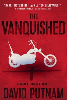 The Vanquished: A Bruno Johnson Thriller - Book 4 Subscription