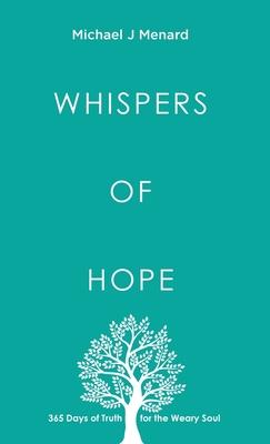 Whispers of Hope: 365 Days of Truth For The Weary Soul Subscription