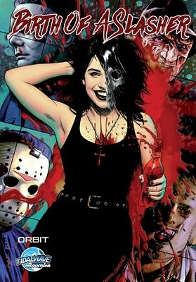 Orbit: Birth Of A Slasher Subscription