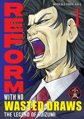 Reform with No Wasted Draws, Volume 1: The Legend of Koizumi Subscription