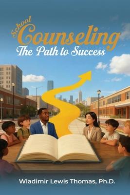 School Counseling: The Path to Success Subscription