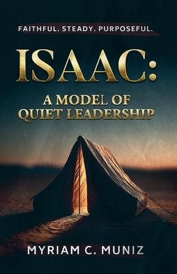 Isaac: A Model of Quiet Leadership Subscription