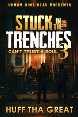 Stuck In The Trenches 3: Can't Trust A Soul Subscription