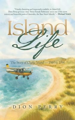Island Life: The Story of Clarke Island - 1984 to 1990 Subscription