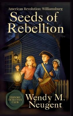 Seeds of Rebellion: American Revolution: Williamsburg Subscription