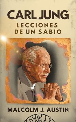 Carl Jung Lecciones de un Sabio: Descifrando Los Arquetipos, La Sombra, Las Sincronicidades, Los Sueos, Los Smbolos, Mandalas Y El Inconsciente Cole Subscription