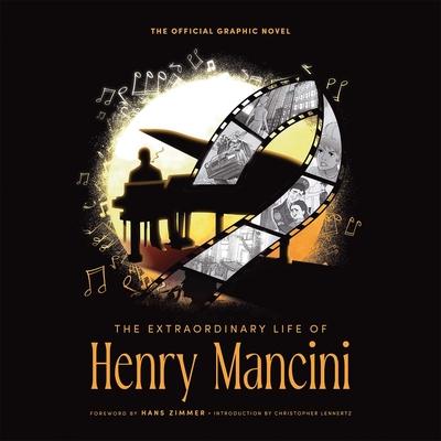 The Extraordinary Life of Henry Mancini: Official Graphic Novel.