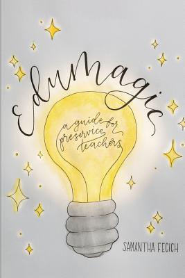 EduMagic: A Guide for Preservice Teachers