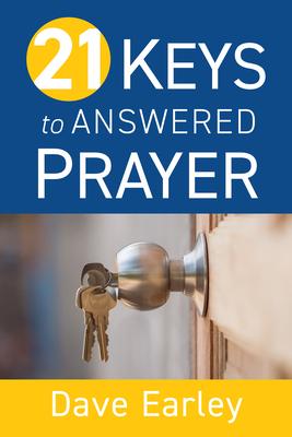 21 Keys to Answered Prayer