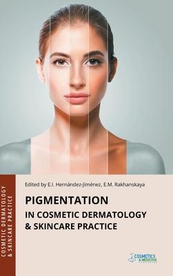 Pigmentation in Cosmetic Dermatology & Skincare Practice Subscription