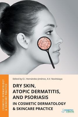 Dry Skin, Atopic Dermatitis, and Psoriasis in Cosmetic Dermatology & Skincare Practice Subscription