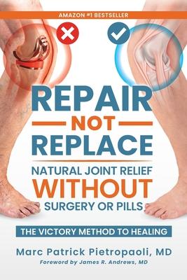 Repair Not Replace: Natural Joint Relief Without Surgery or Pills Subscription