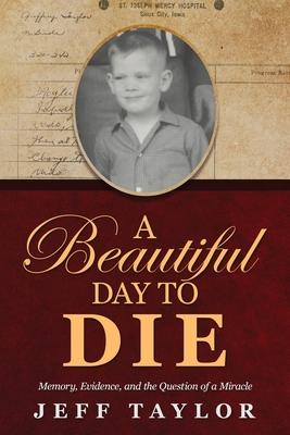 A Beautiful Day to Die: Memory, Evidence, and the Question of a Miracle Subscription