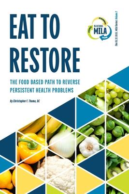 Eat to Restore: The Food Based Path to Reverse Persistent Health Problems Subscription