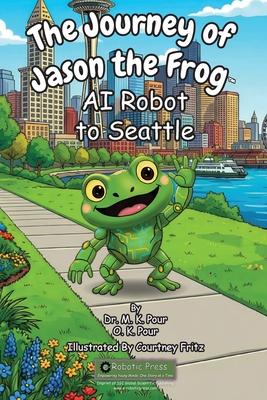 The Journey of Jason the Frog(TM) AI Robot to Seattle Subscription