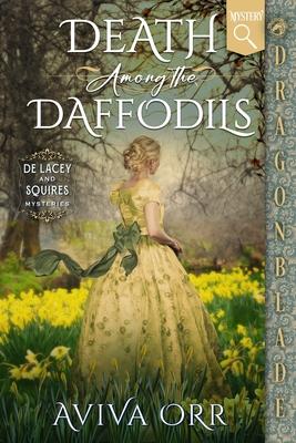 Death Among the Daffodils: A Regency Historical Romance Mystery Subscription