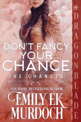 Don't Fancy Your Chance: A Regency Historical Romance Subscription