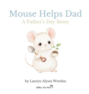 Mouse Helps Dad: A Father's Day Story Subscription