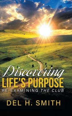 Discovering Life's Purpose: Re-Examining the Club Subscription